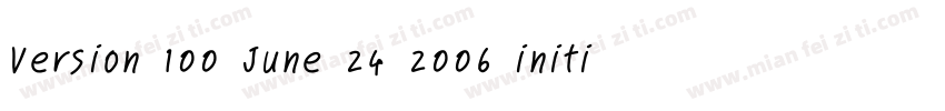 Version 100 June 24 2006 initia字体转换